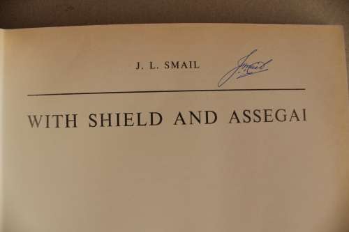 SIGNED: With Shield and Assegai by J.L. Smail - first edition 1969