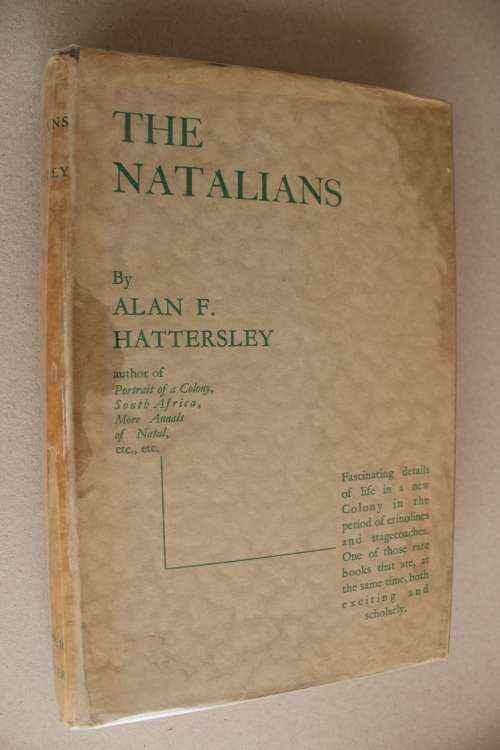 SIGNED: The Natalians Further Annals of Natal  -  Hattersley