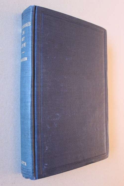 Episodes in my life  - John George Fraser