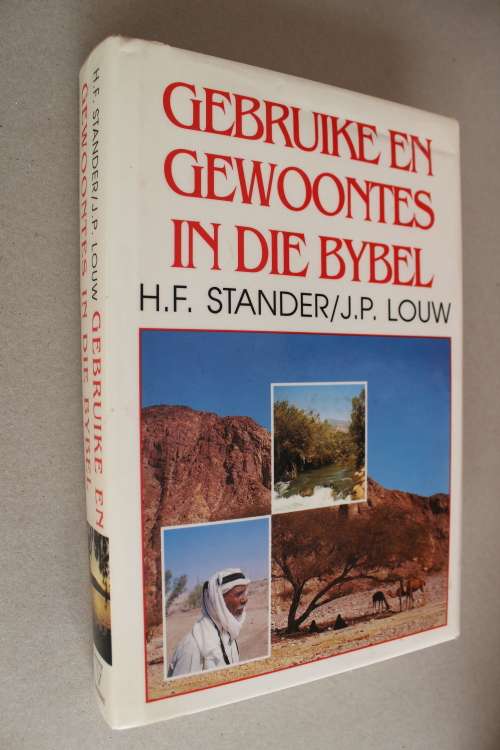 Gebruike en gewoontes van die Bybel   - Stander & Louw