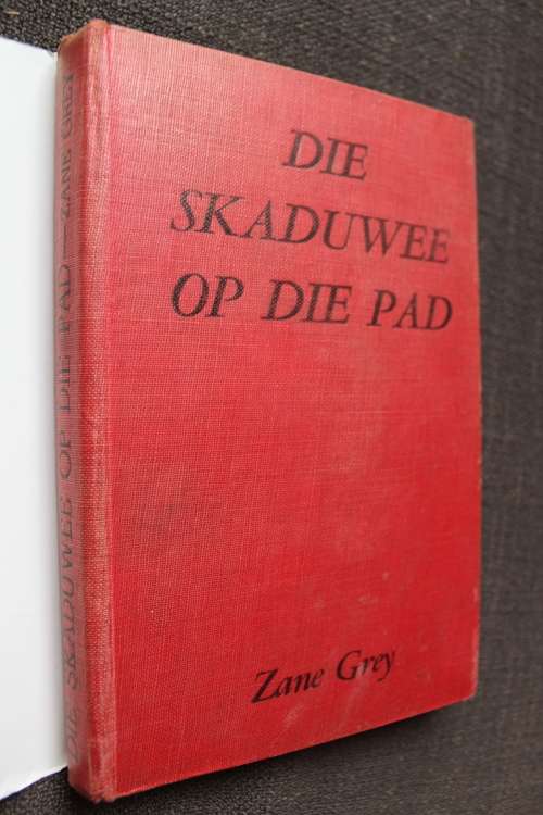 Die skaduwee op die pad - Zane Grey