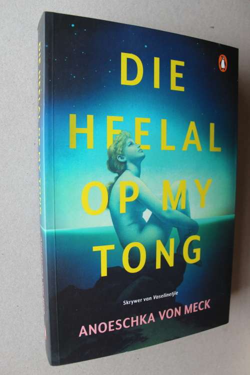 Die Heelal Op My Tong - Anoeschka von Meck
