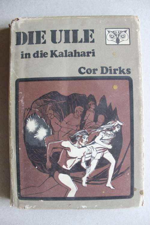Die Uile in die Kalahari - Cor Dirks
