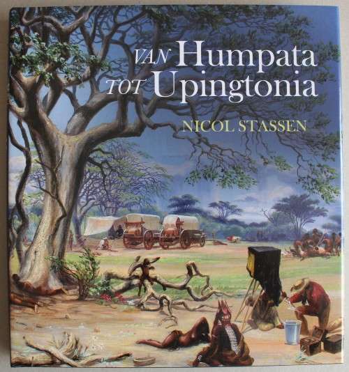 Van Humpata tot Upingtonia  - Nicol Stassen