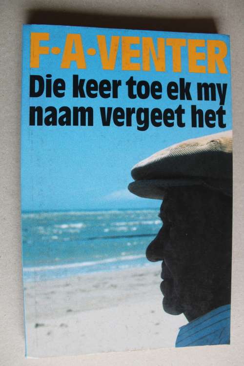 F A Venter - Die keer toe ek my naam vergeet he