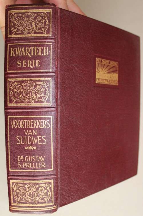 Voortrekkers van Suidwes. Geskiedenis van die Land en sy Volke met hul Oorloe; van die Dorslandtrek