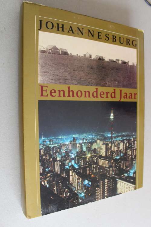 Johannesburg Eenhonderd Jaar