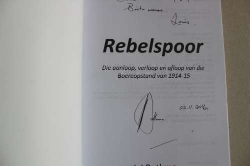 REBELSPOOR, DIE AANLOOP EN AFLOOP VAN DIE BOEREOPSTAND VAN 1914-15 - Louis Bothma