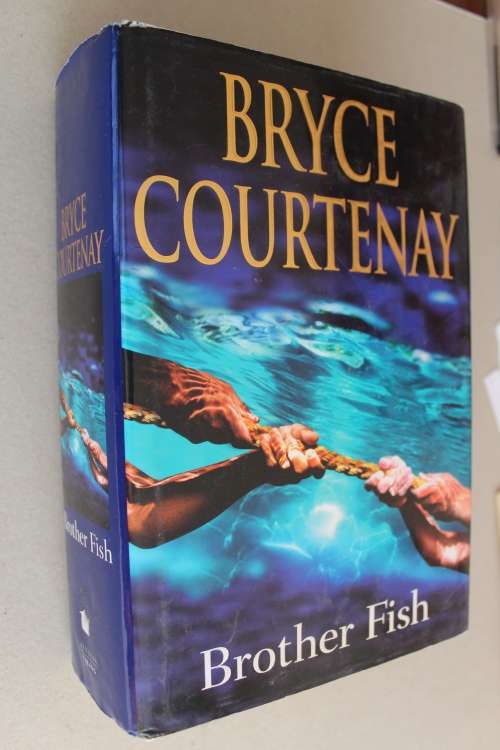 Brother Fish -  Bryce Courtenay