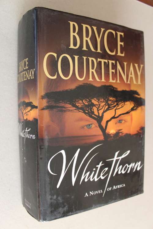 White Thorn -  Bryce Courtenay