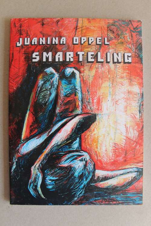 GETEKEN: Smarteling - Juanina Oppel          Gedigte