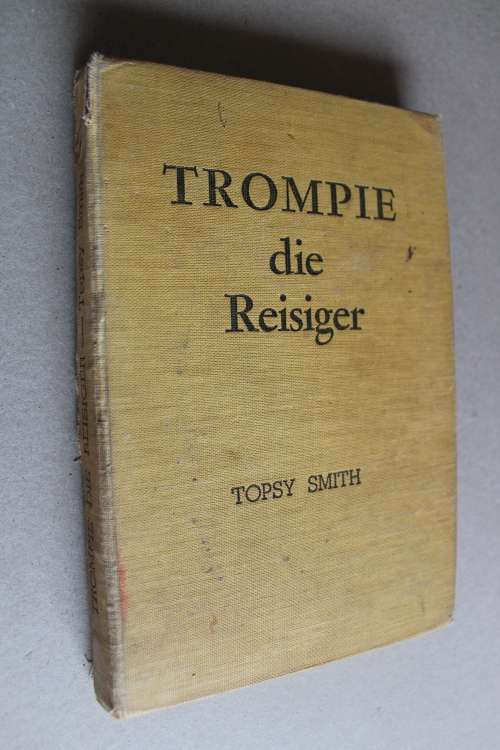 Trompie die reisiger  - Topsy Smith