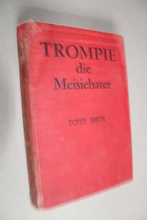 Trompie die meisiehater - Topsy Smith