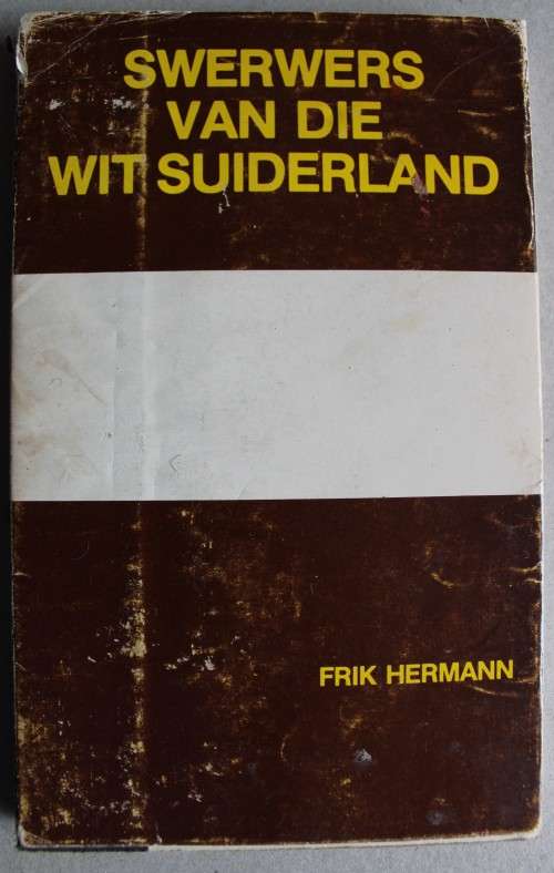 GETEKEN: Swerwers van die Suidland  - Frik Hermann
