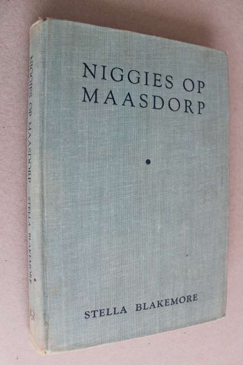 Niggies op Maasdorp  - Stella Blakemore