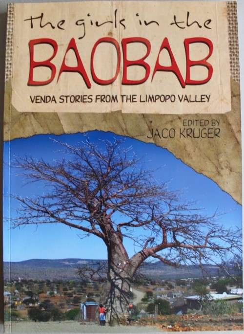 The girls in the Baobab - Venda stories from Limpopo Valley - edited Jaco Kruger