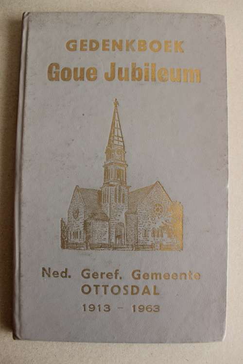 1913 - 1963 Gedenkboek Nederduits Gereformeerde Gemeente Ottosdal