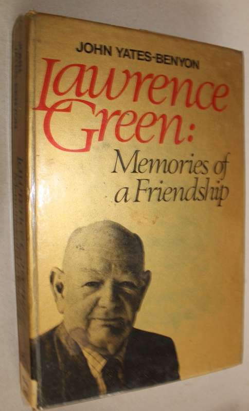 Lawrence Green, memories of a friendship  - Yates-Benyon