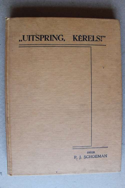 Uitspring kerels - P. J. Schoeman