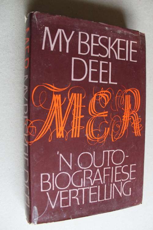 MER - My Beskeie Deel - n outbiografiese vertelling