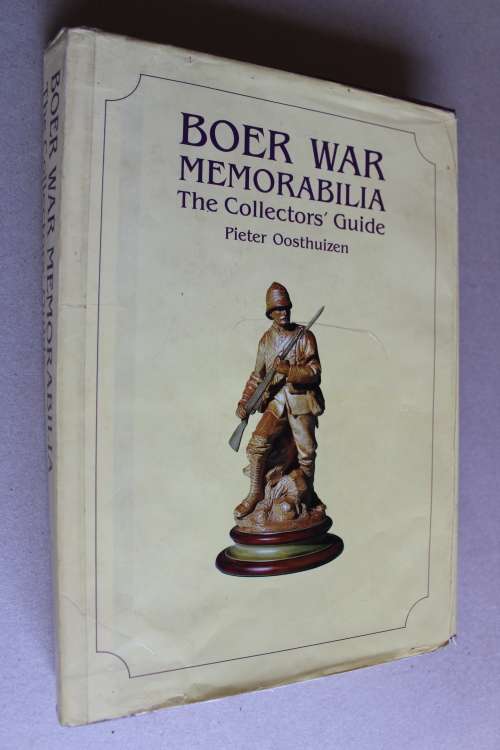 Boer War Memorabilia Collector`s Guide - Oosthuizen