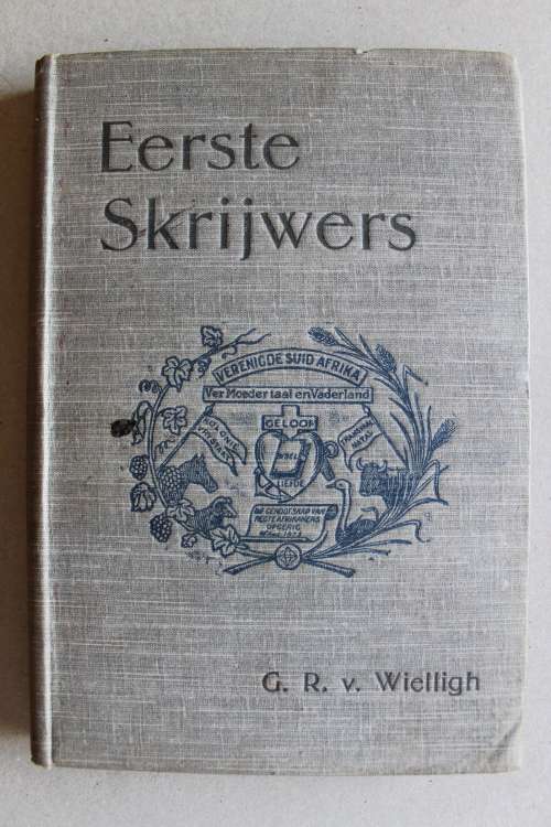 EERSTE SKRIJWERS - G R VON WIELLIGH
