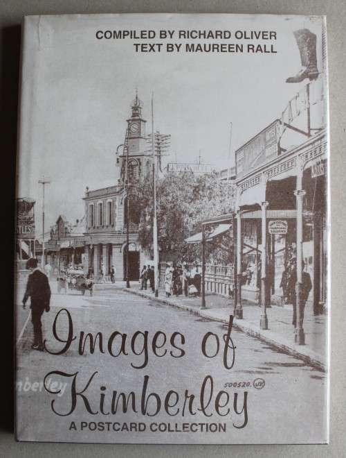 IMAGES OF KIMBERLEY A Postcard Collection -- Richard Oliver