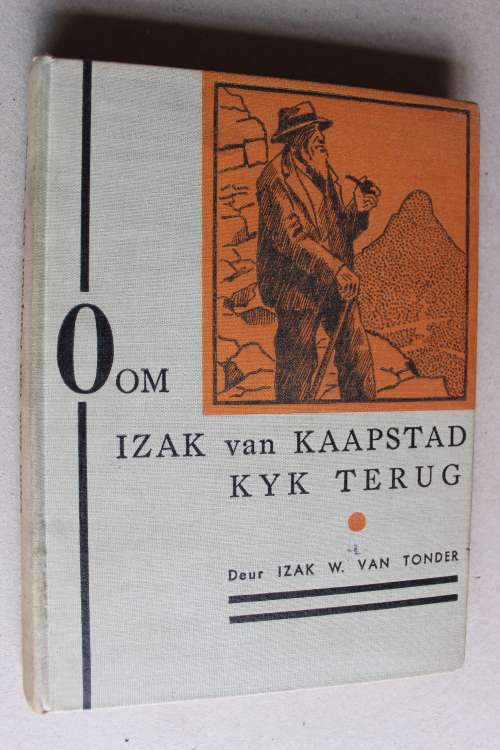 Oom Izak van Kaapstad Kyk Terug - Izak W. van Tonder