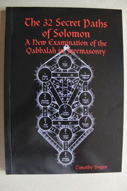 The 32 Secret Paths Of Solomon: A New Examination Of The Qabbalah In Freemasonry