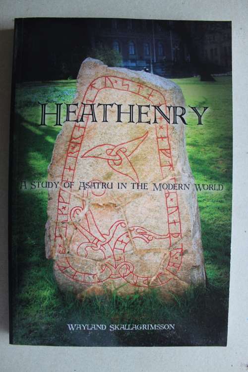 Heathenry: A Study of Asatru in the Modern World  - Wayland Skallagrimsson
