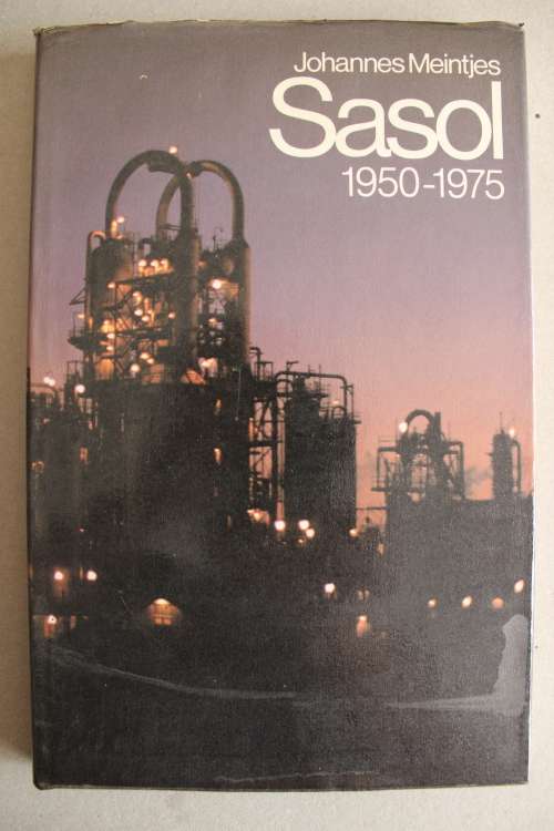 Sasol 1950 - 1975 Johannes Meintjes