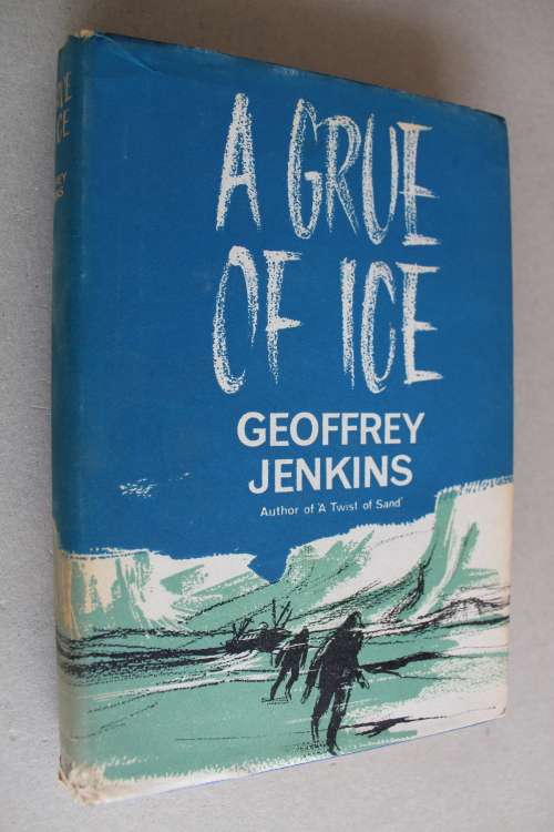 A grue of ice - Geoffrey Jenkins