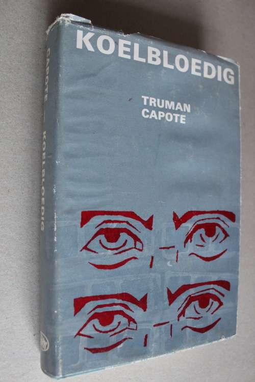 Koelbloedig deur Truman Capote - eerste Afrikaanse uitgawe vertaal deur B.A. Schoeman
