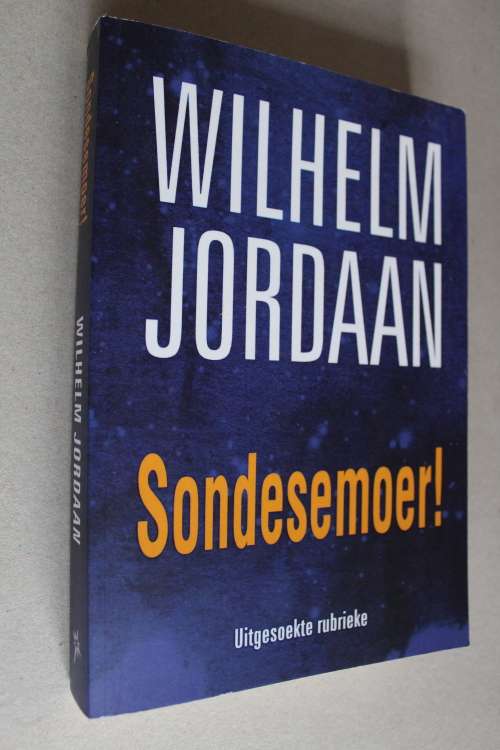 Sondesemoer! - Wilhelm Jordaan