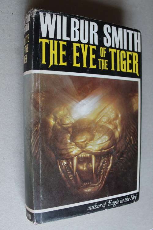 The Eye Of The Tiger - Wilbur Smith - FIRST EDITION - 1975 (Hardcover) - HEINEMANN