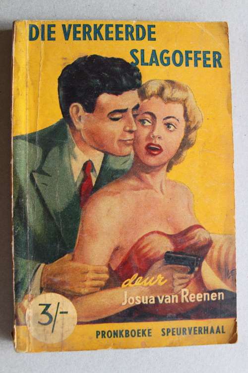 Die verkeerde slagoffer - Josua van Reenen  - Pronkboek
