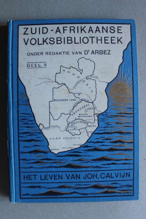 Het Leven van Johannes Calvijn voor het Zuid-Afrikaanse volk geschetst - D`Arbez