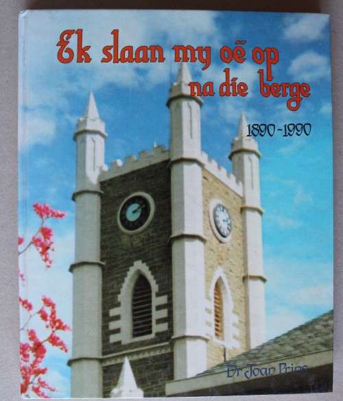 Geskiedenis van Nederduitse Gereformeerde Gemeente Adelaide 1890 - 1990  - Joan Prins