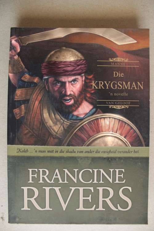 Die Krygsman -  Francine Rivers