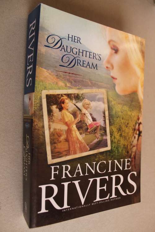 Her daughter`s dream  - Francine Rivers