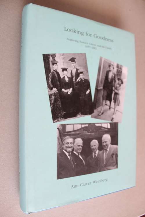 Looking for Goodness: Exploring Eustace Cluver and His Family 1657-1982 | Ann Cluver Weinberg