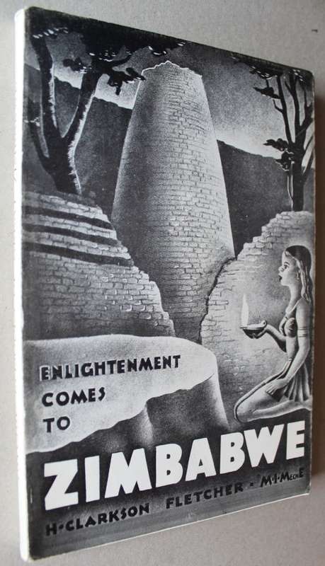 H. Clarkson Fletcher Psychic Episodes of Great Zimbabwe - A True Narrative