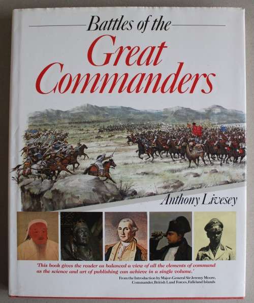 Battles of the Great Commanders - Anthony Livesey