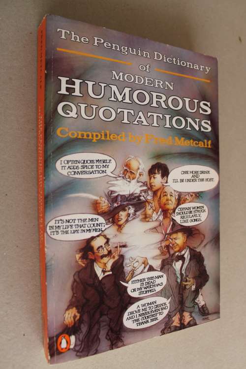 The Penguin  dictionary of Moderm Humorous Quotations - Metcalf