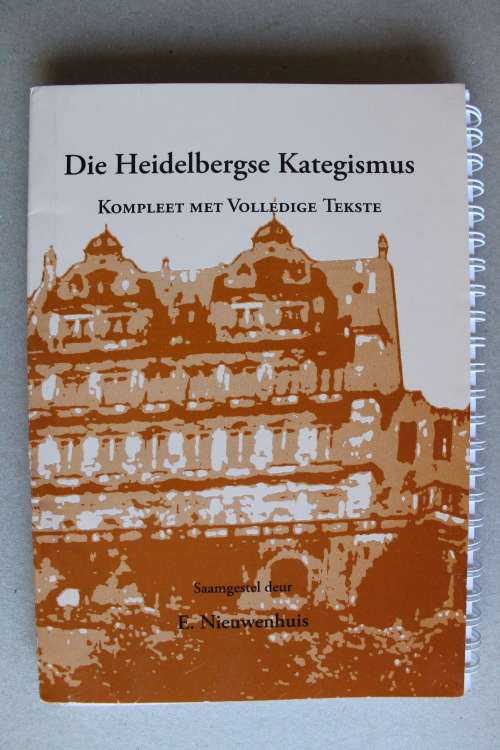Die Heidelberge Kategismus - Kompleet met volledige tekste - Nieuwenhuis