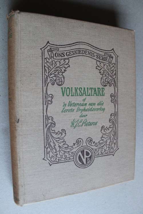 VOLKSALTARE of `n Veteraan van die Eerste Vryheidsoorlog - Pieterse