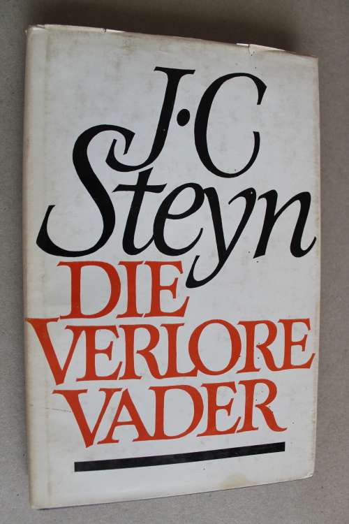 Die verlore vader, dokumente van die politikus Pieter van den Berg - J. C. Steyn