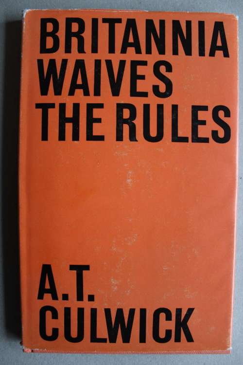 Britannia Waives The Rules - A.T. Culwick