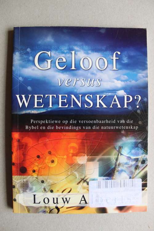 Geloof versus wetenskap? - Louw Alberts