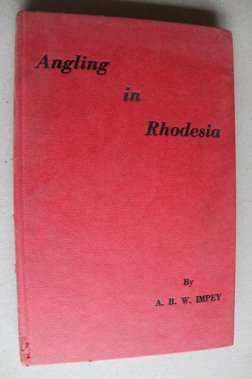 Angling In Rhodesia -  ABW Impey